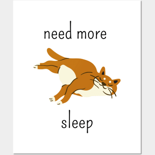 Need more sleep Posters and Art